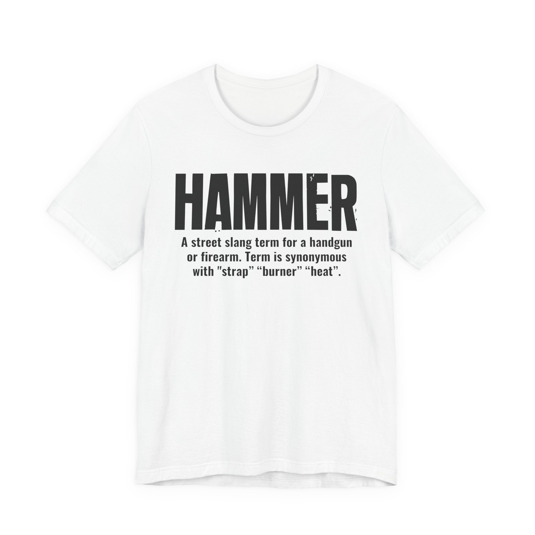 Hammer  — Street Slang Definition T-Shirt