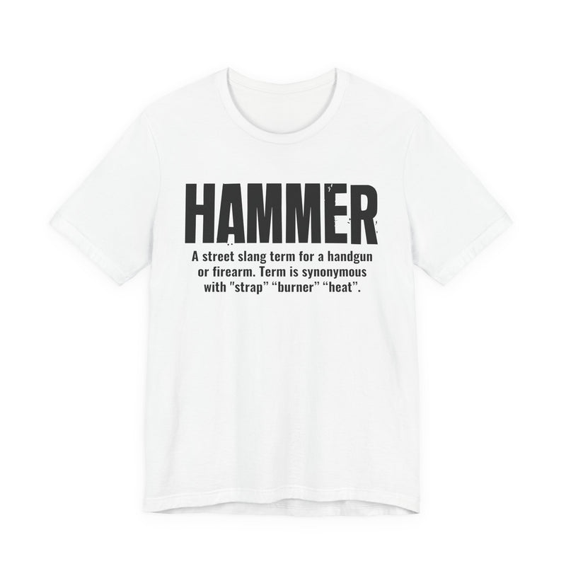 Hammer  — Street Slang Definition T-Shirt