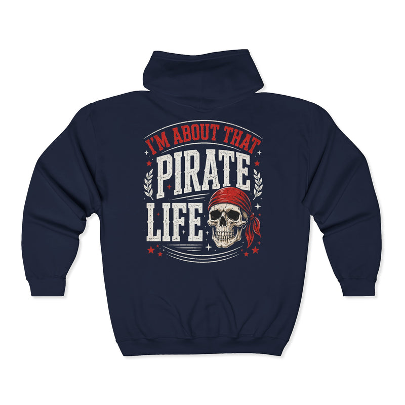 Navy zip hoodie with white and red western lettering reading "I'M ABOUT THAT PIRATE LIFE", back flat-lay view.