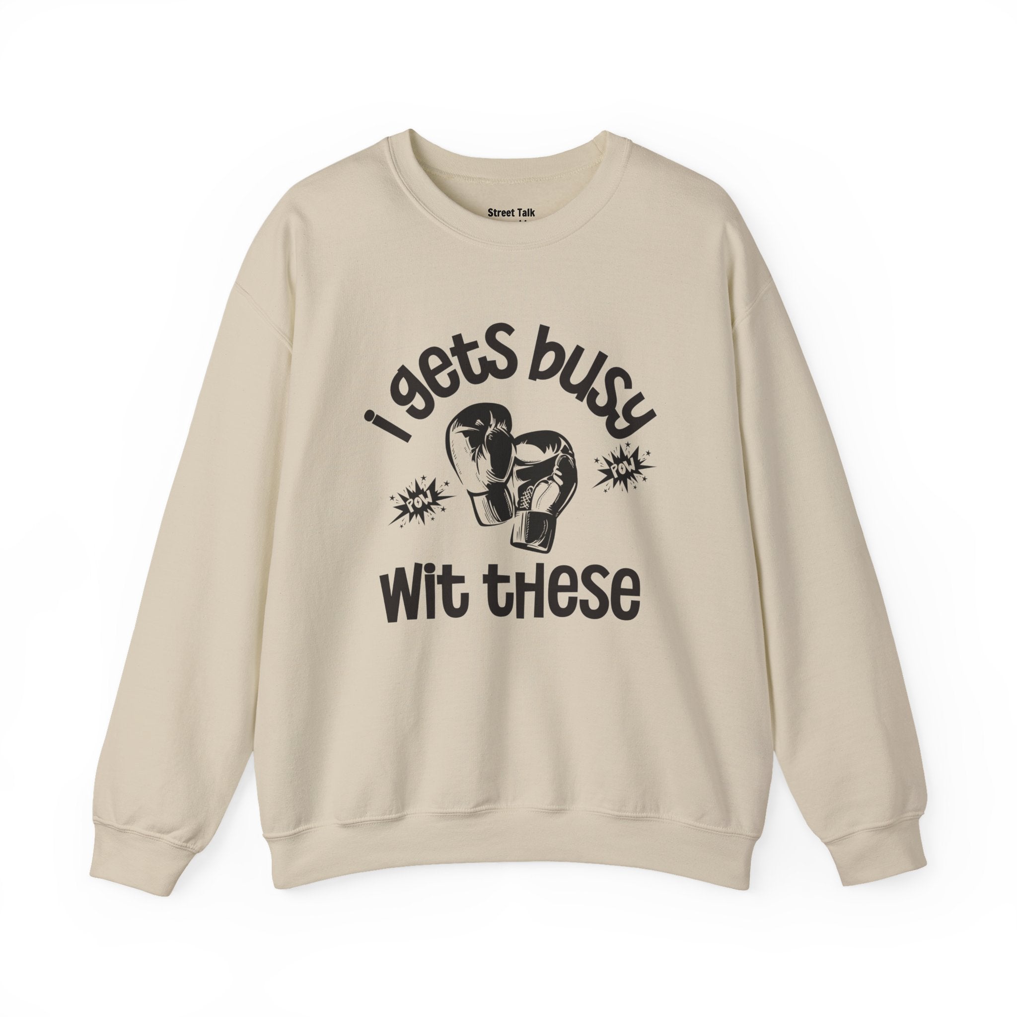 I Gets Busy With These Sweatshirt