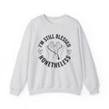 I'm Still Blessed Nonetheless - Sweatshirt