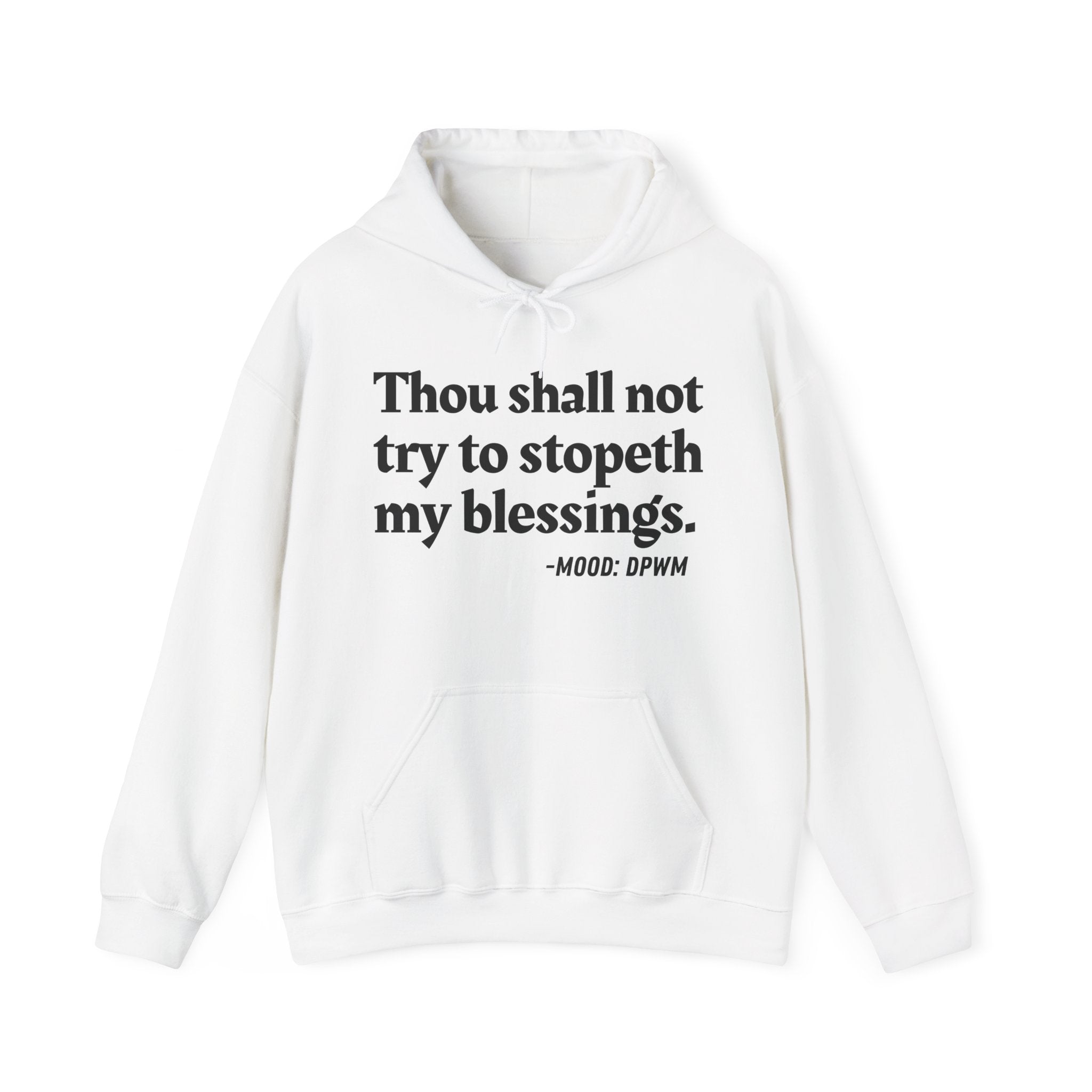 Thou Shall Not Try To Stopeth My Blessings — Vintage Spiritual Quote Hoodie