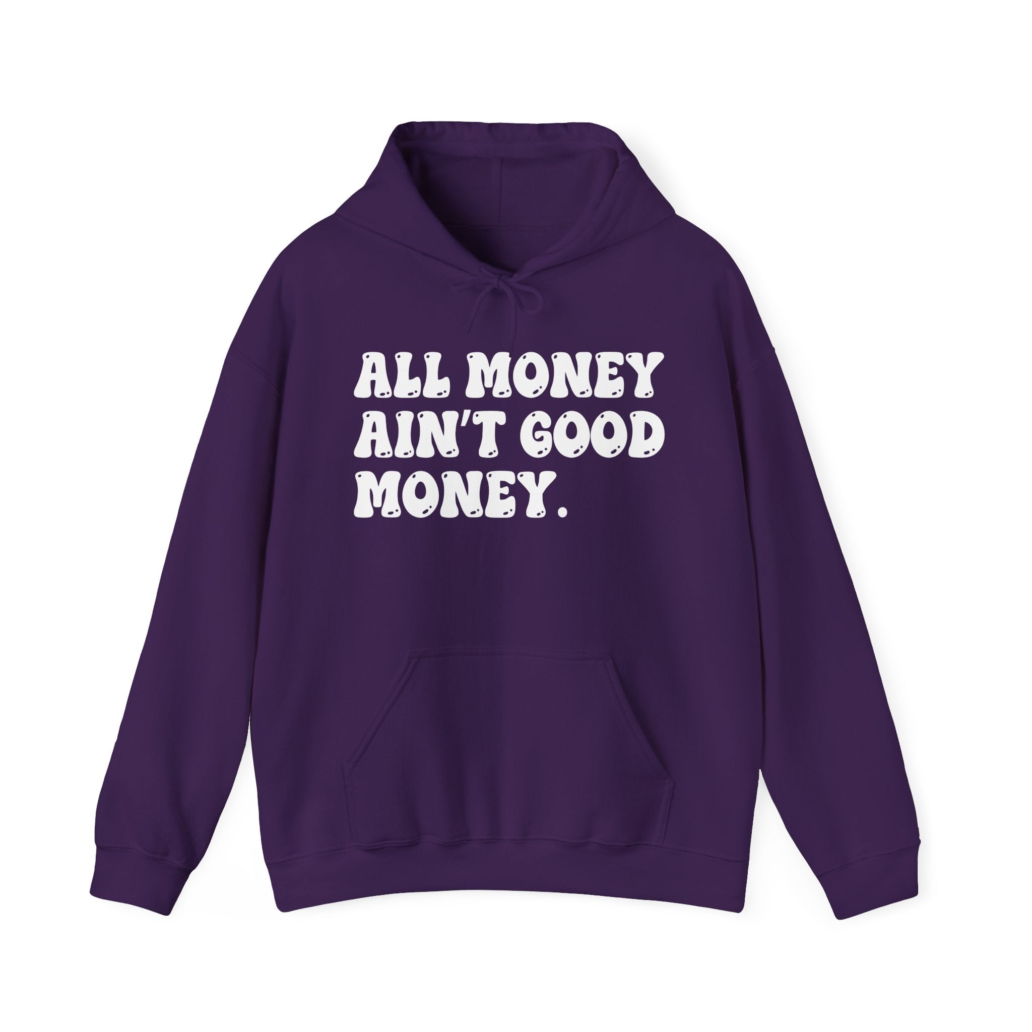 All Money Ain't Good Money — Funny Statement Pullover