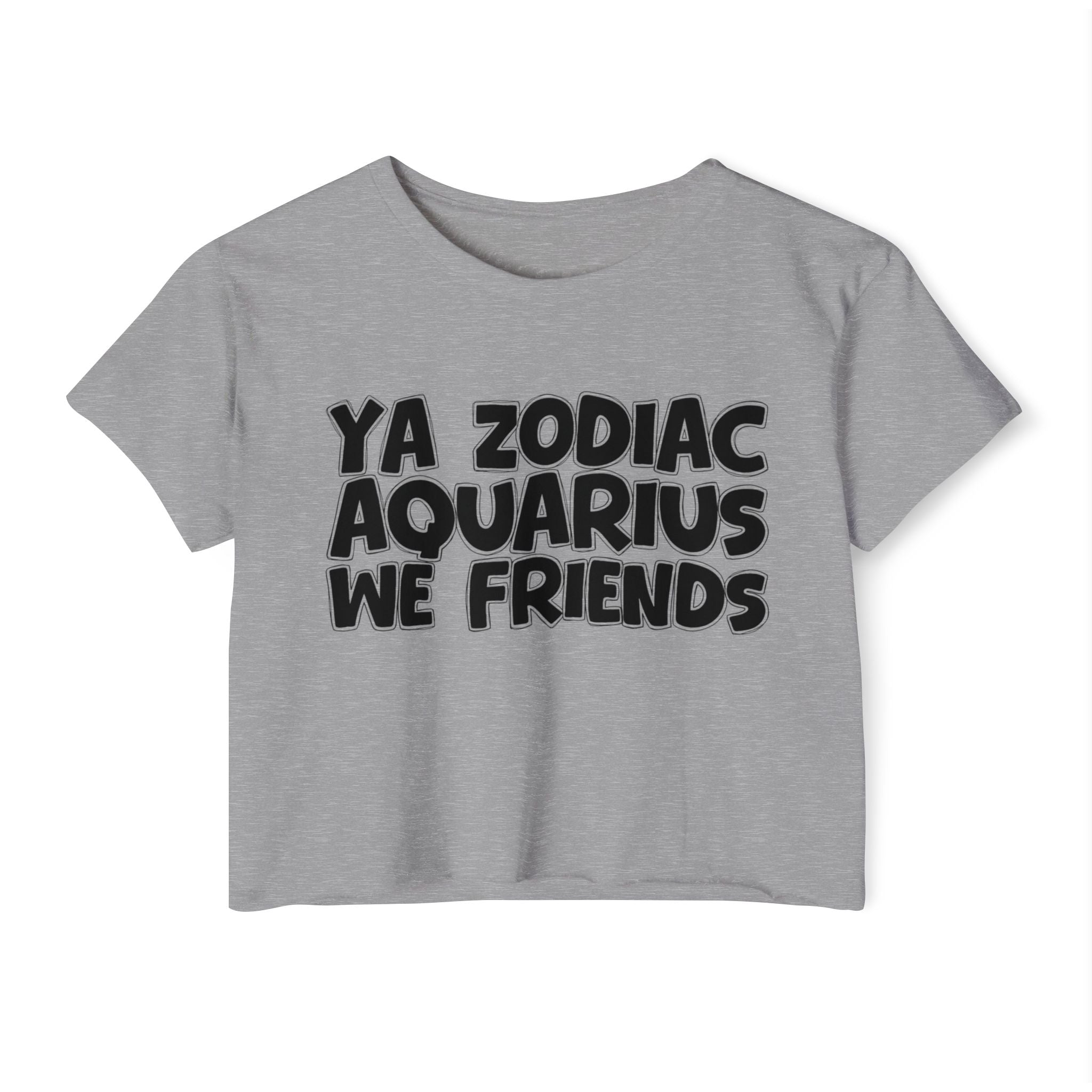 Ya Zodiac Aquarius We Friends - Fun Zodiac Sign Crop Top