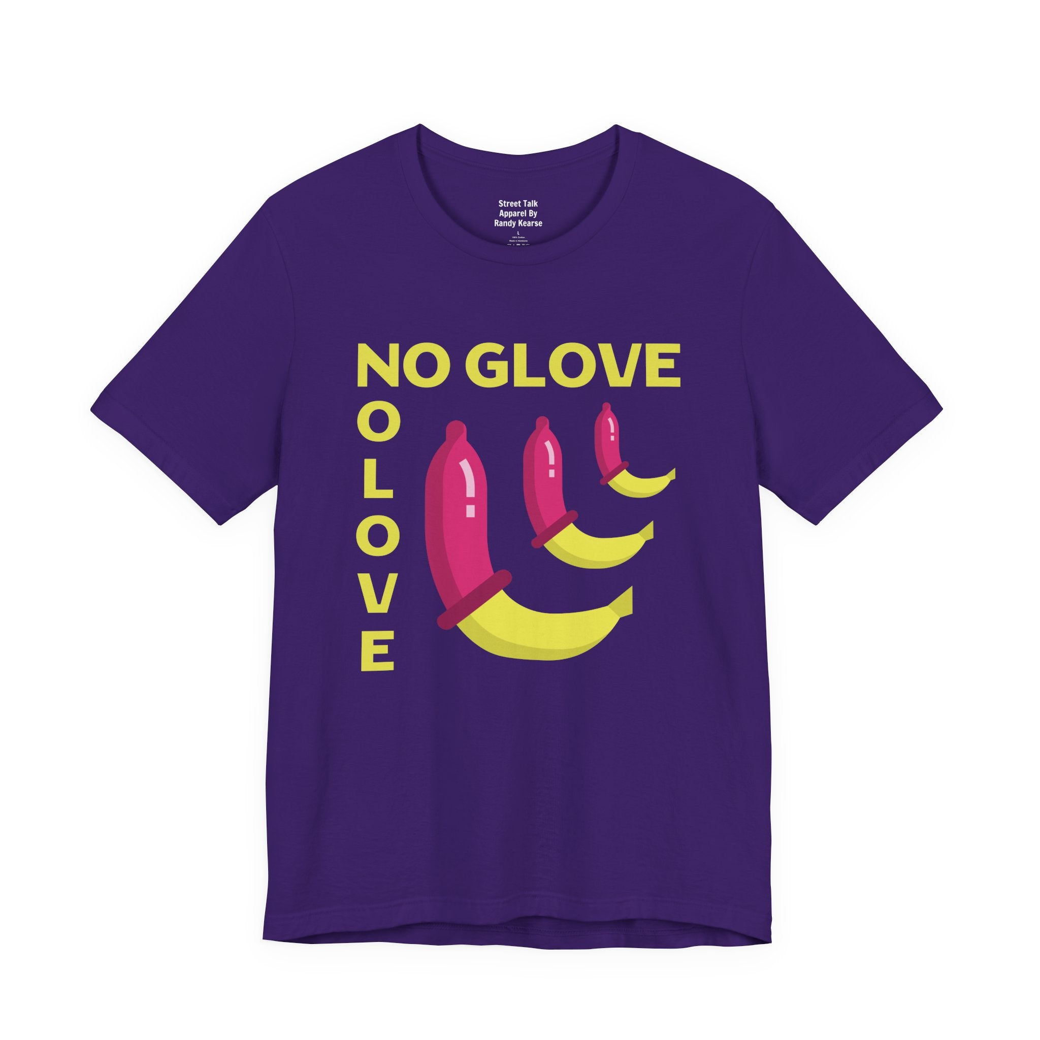 No Glove No Love T-Shirt — Safe Sex Message — Bold Statement T-Shirt