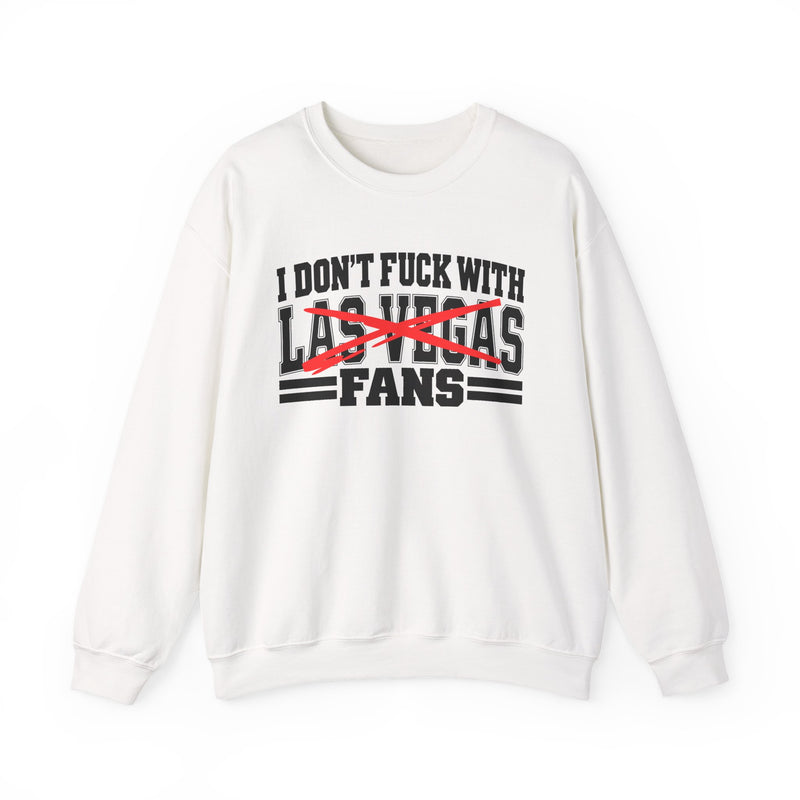 Sweatshirt with bold bubble lettering reading "I DON'T FUCK WITH LAS VEGAS FANS", straight-on front view.