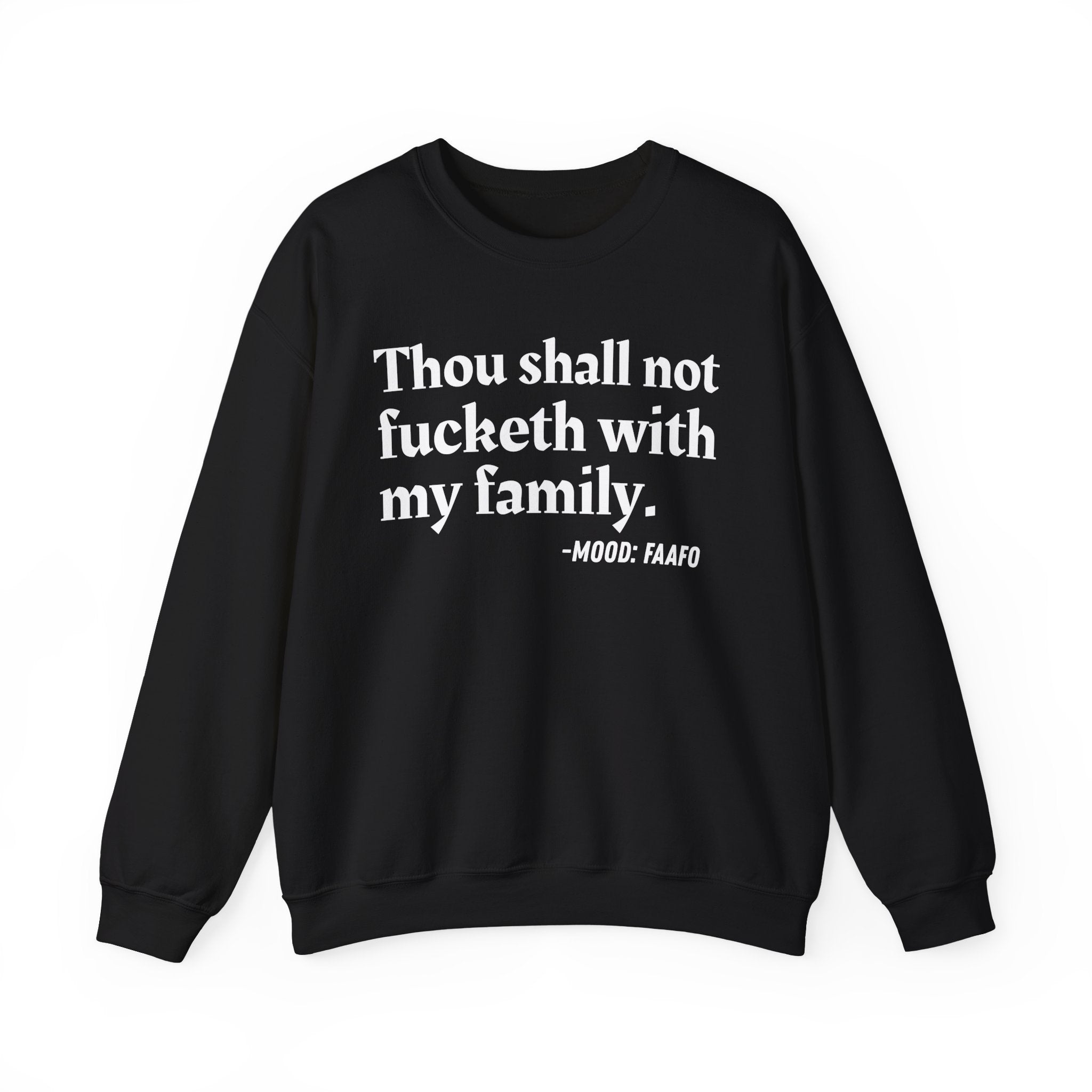 Thou Shall Not Fucketh With My Family  — Vintage Money Mood Sweatshirt