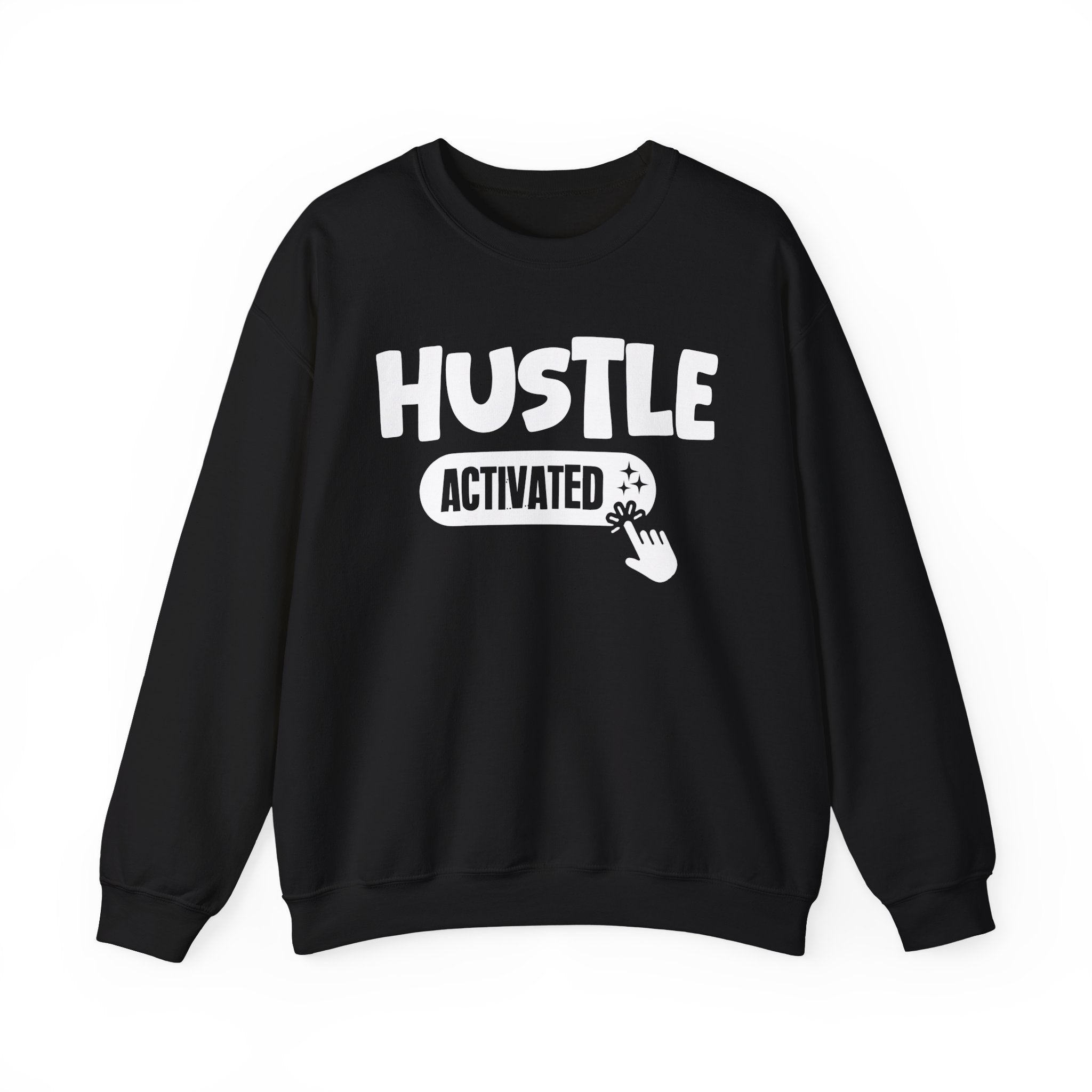 Hustle Activated - Motivational Sweatshirt