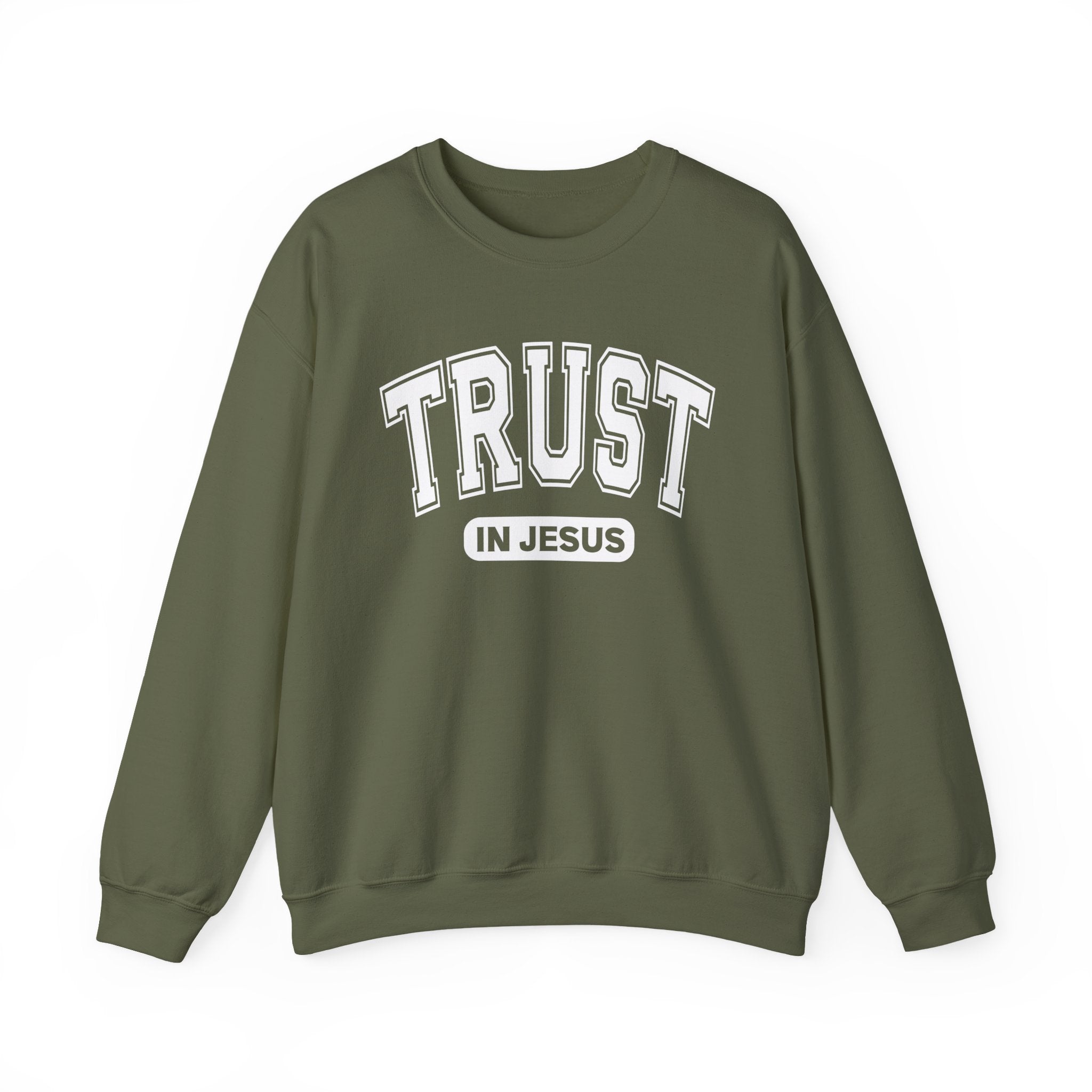 Trust  In Jesus Sweatshirt
