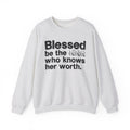 Blessed Be The [Censored] Who Knows Her Worth - Funny Inspirational Sweathsirt