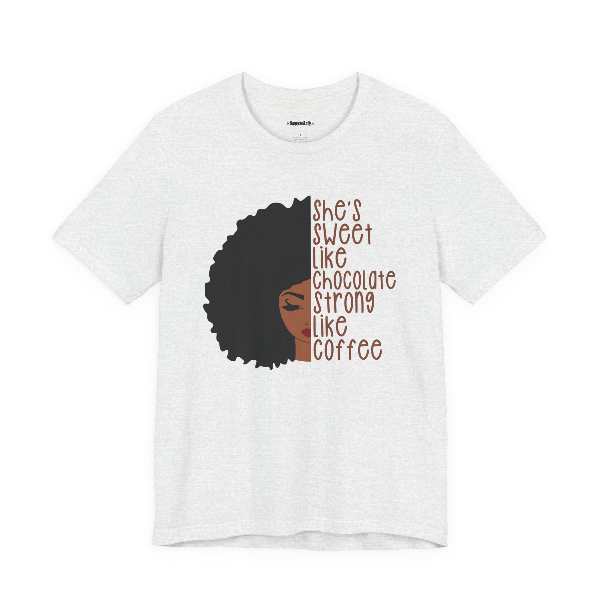 She's Sweet Like Chocolate Strong Like Coffee T-Shirt