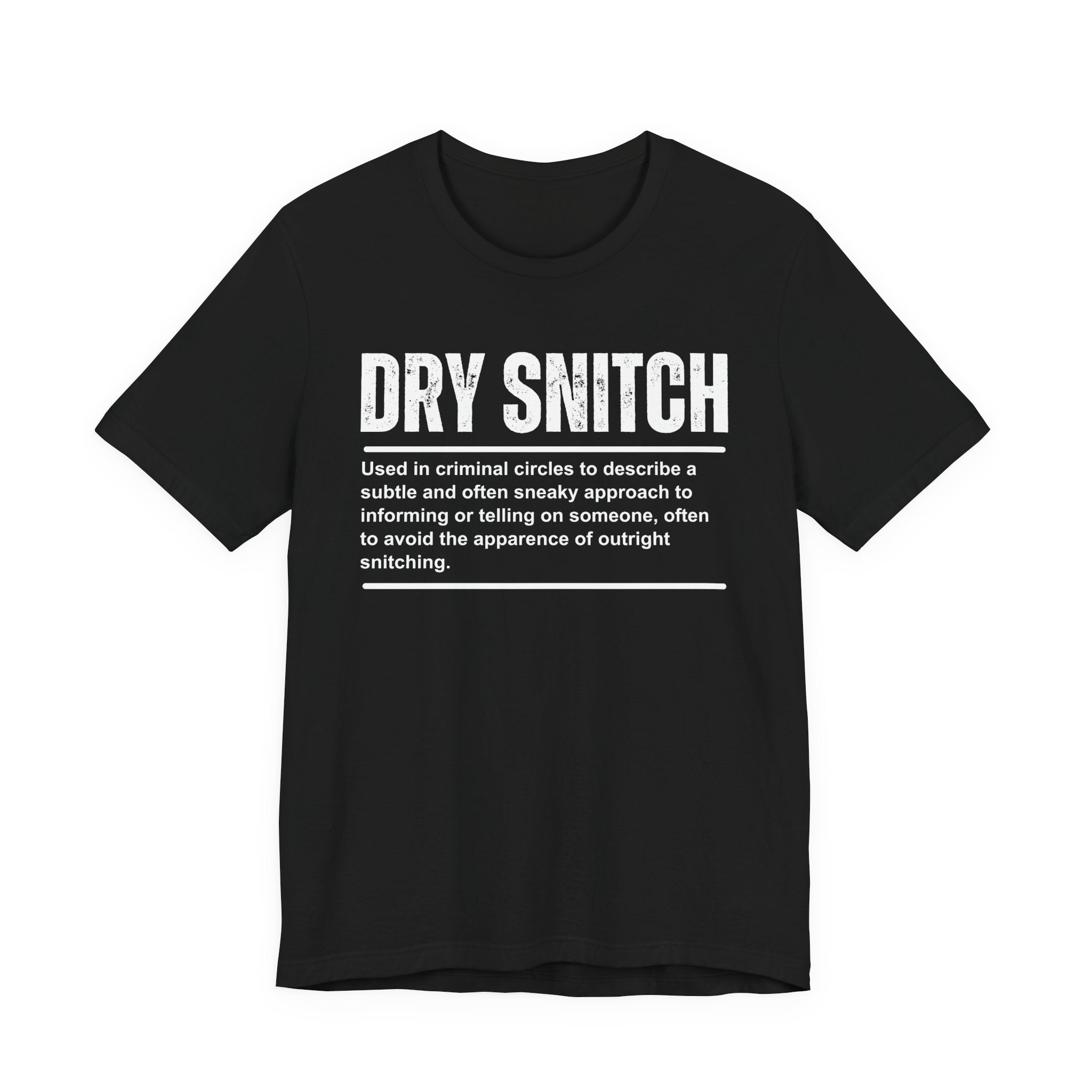 Dry Snitch T-shirt