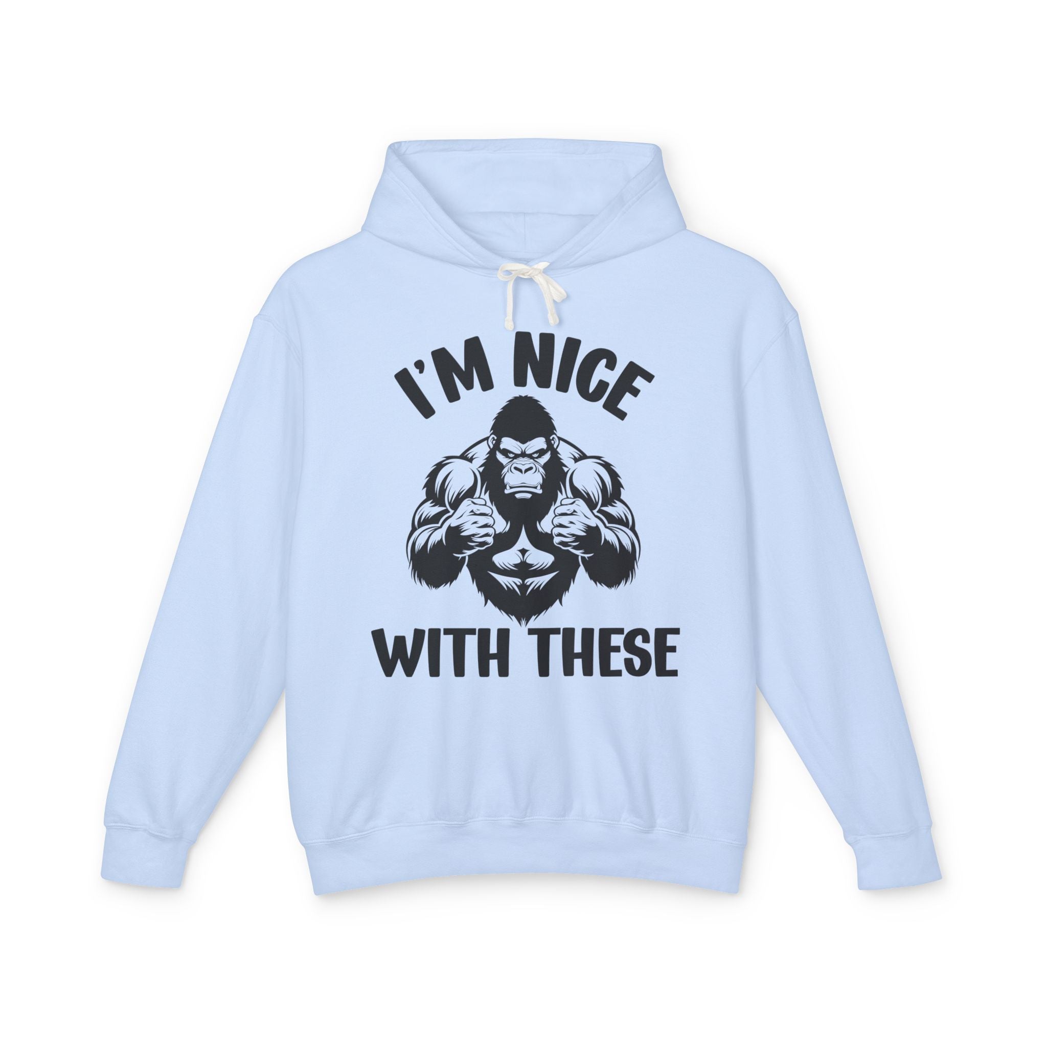 I'm Nice With These - Confident Fighter Statement  Hoodie