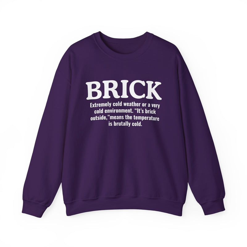 Brick — Street Slang Definition Sweatshirt