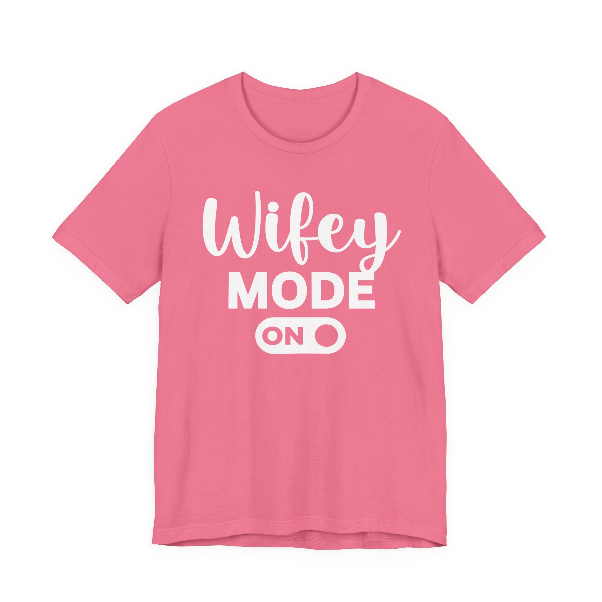 Wifey Mode On — T-shirt