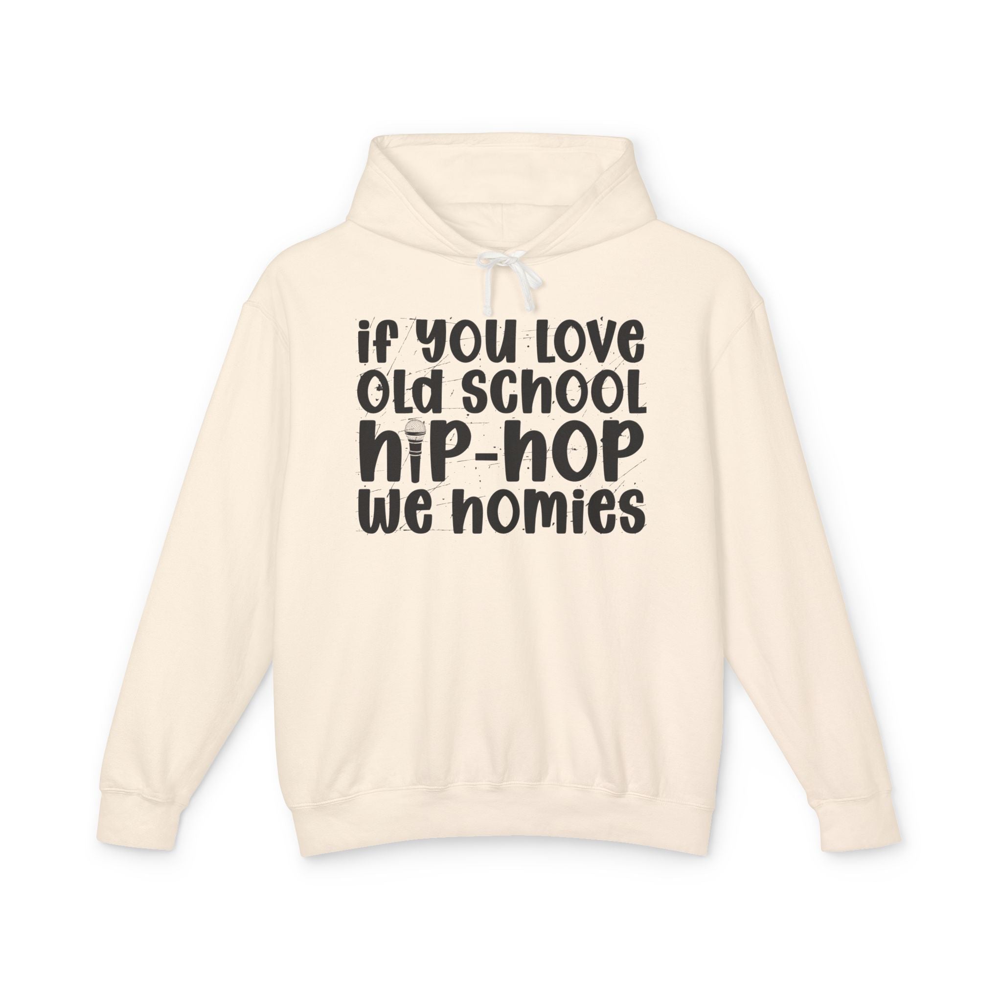 If You Love Old School Hip Hop We Homies — Hip——Hop Lovers Hoodie