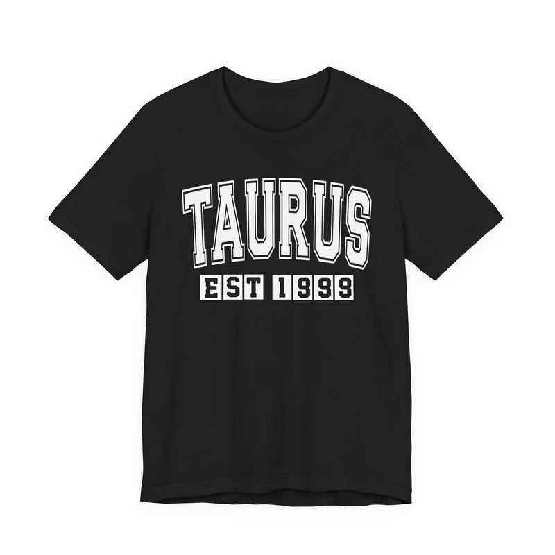 Taurus EST (YEAR) Personalization — Zodiac Birthday T-Shirt