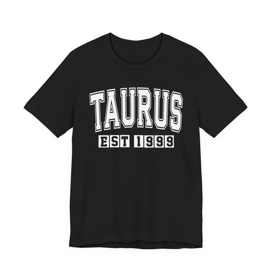Black t-shirt with white arched TAURUS lettering and boxed EST 1999 print, front view.