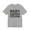 Mama Raised A Content Creator T-shirt