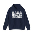 Mama Raised An Educator Hoodie.