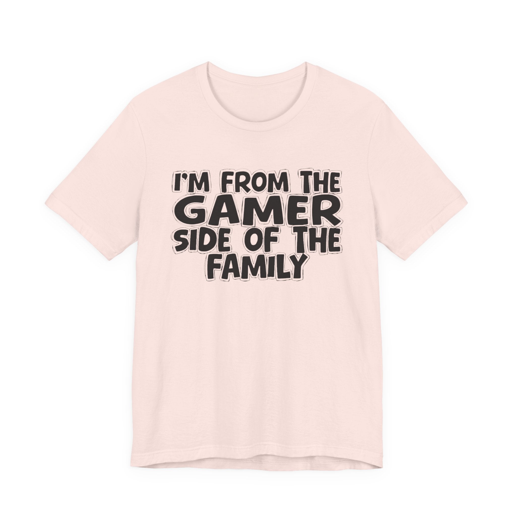 I'm From The Gamer Side Of The Family - Funny Family Heritage tee