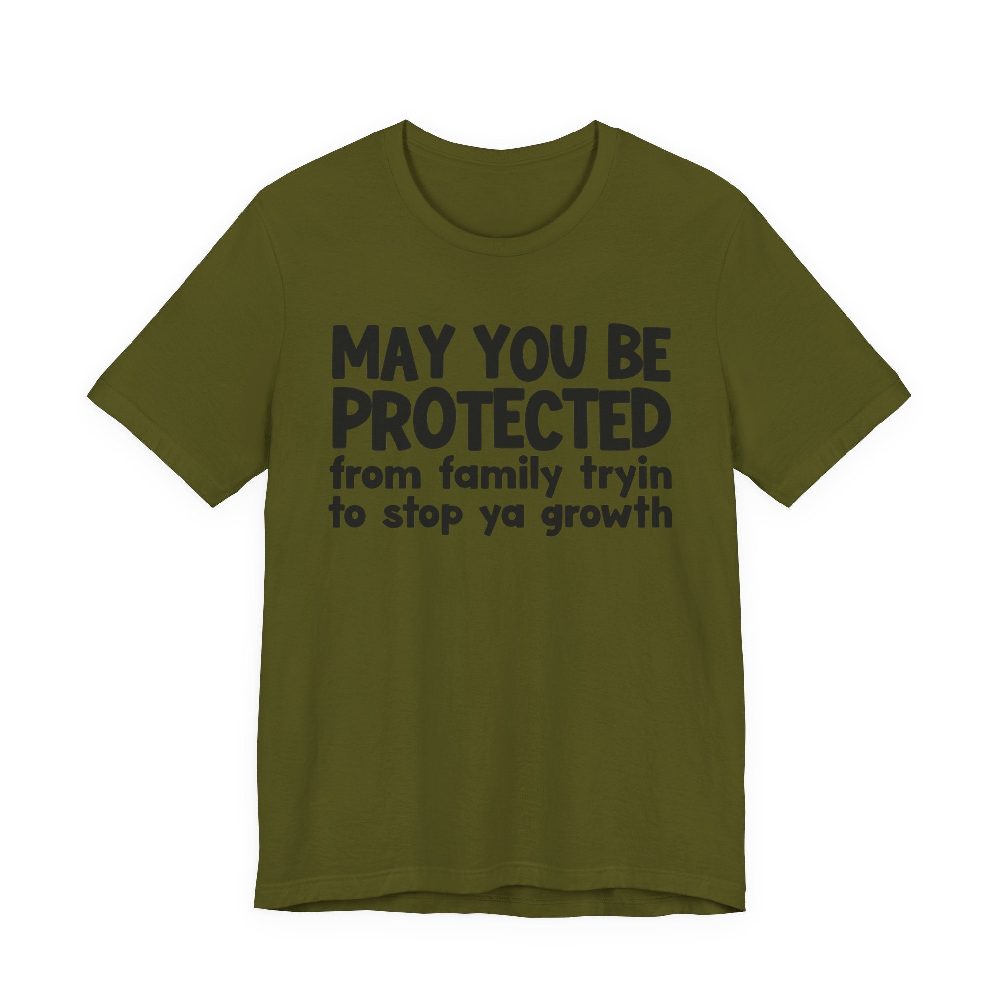 May You Be Protected From Family Trying To Stop Ya Growth — Funny Sarcastic Prayer Tee