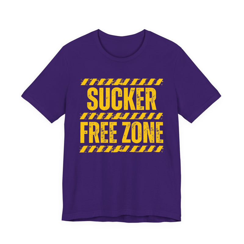 Sucker Free Zone － Humorous Energy T-shirt