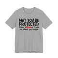 May You Be Protected From Bitches Tryin To Steal Ya Shine — Funny Protection Statement T-Shirt