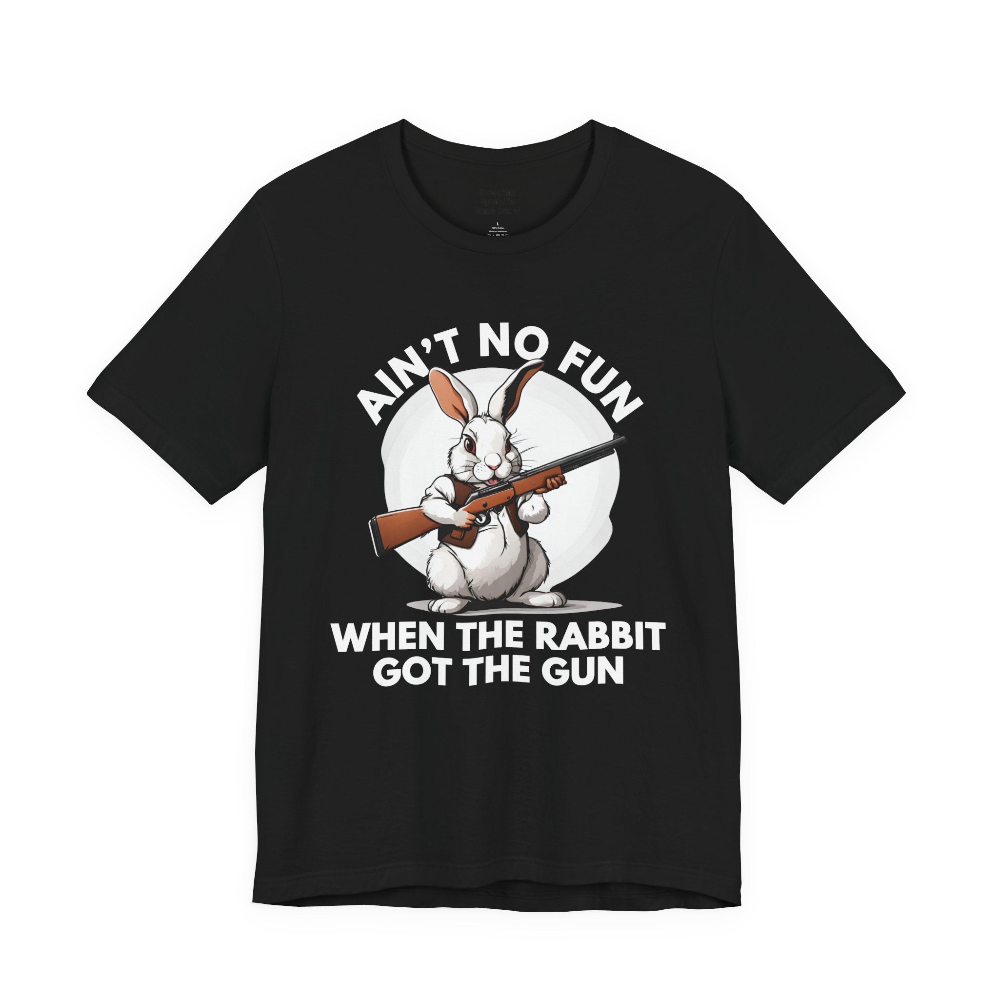 Ain't No Fun When The Rabbit Got The Gun － T-shirt
