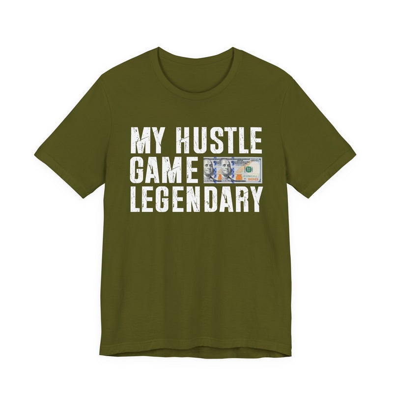My Hustle Game Legendary — T-Shirt