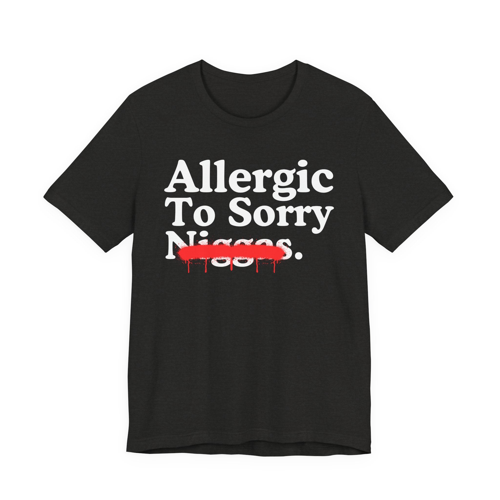 Allergic To Sorry Niggas — Sarcastic Statement T-Shirt