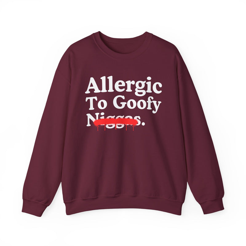 Allergic To Goofy Niggas