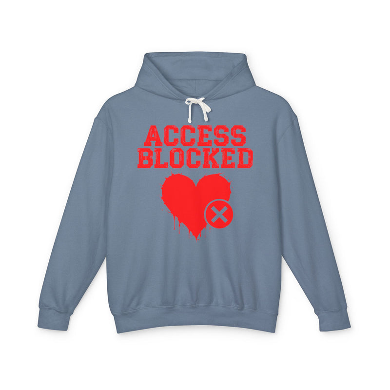 Access Blocked Heart  — Hilarious Rejection Hoodie