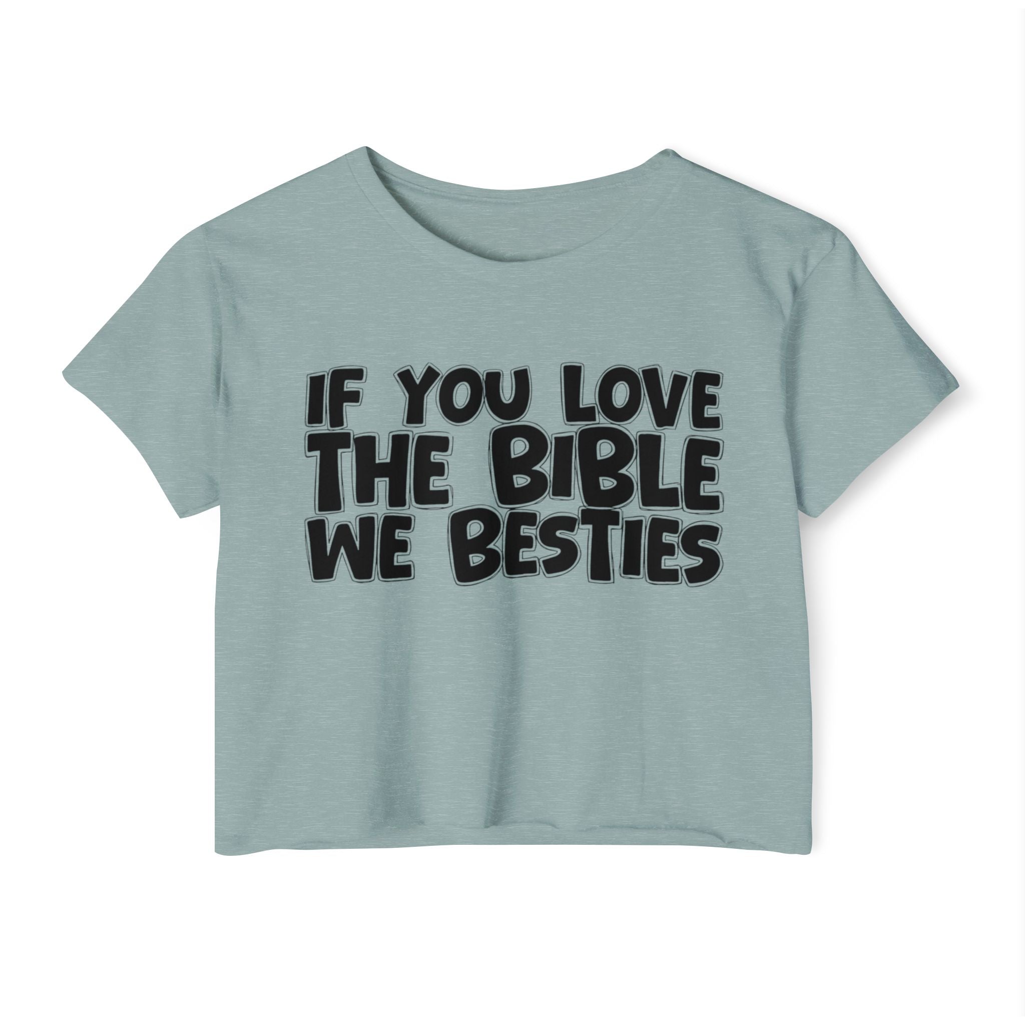 If You Love The Bible We Besties - Spiritual Pride Crop Top