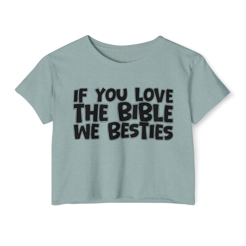 If You Love The Bible We Besties — Spiritual Pride Crop Top