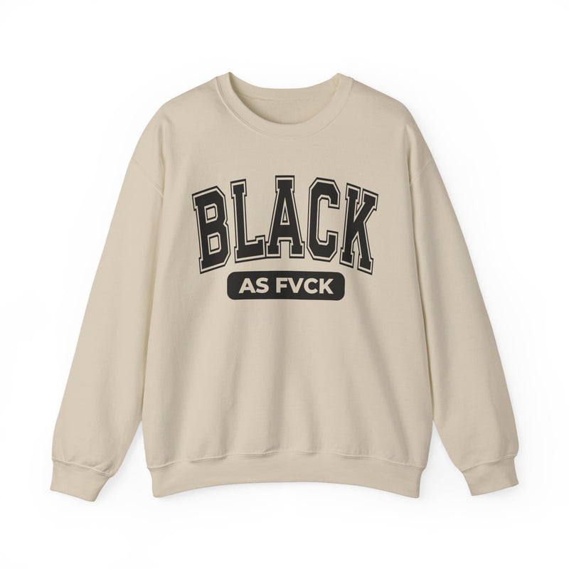 Black As Fvck — Sweatshirt