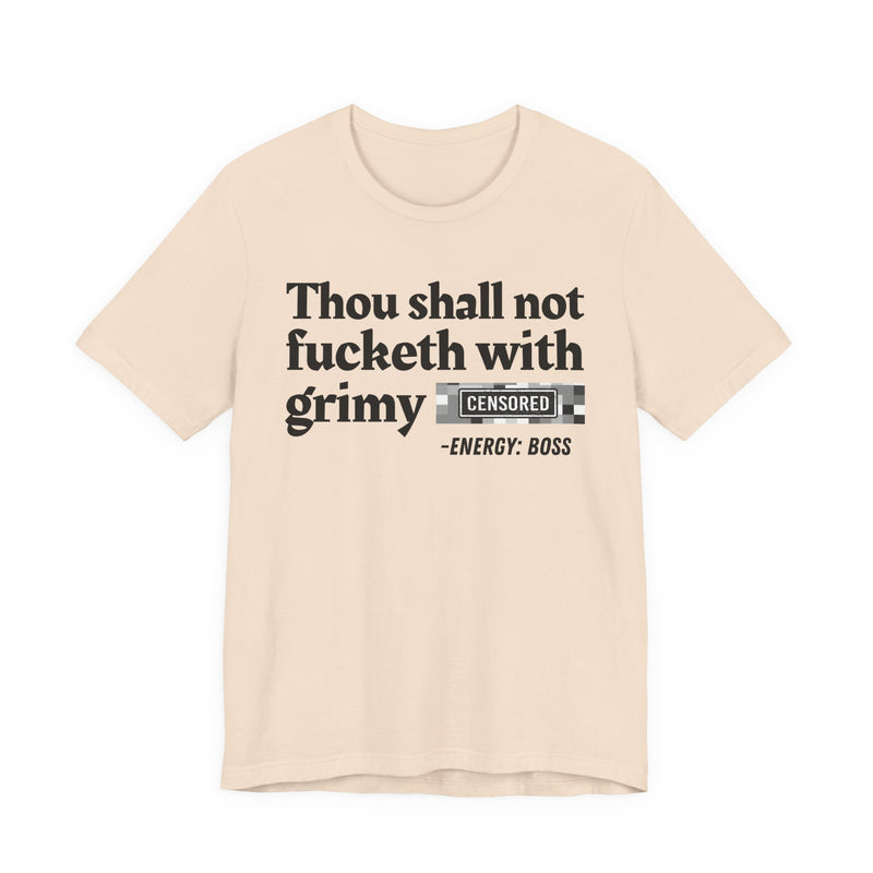 Thou Shall Not Fucketh With Grimy Bitches