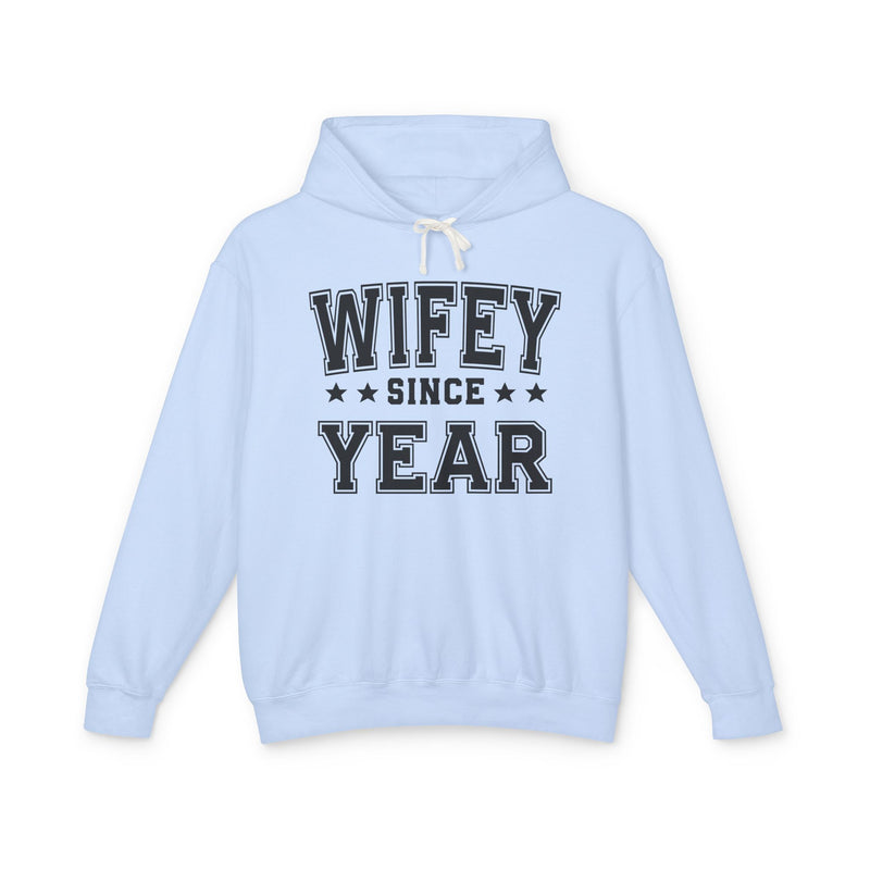 Wifey Since (Personalized Date) —  Bride/Married Hoodie Wedding & Anniversary Gift