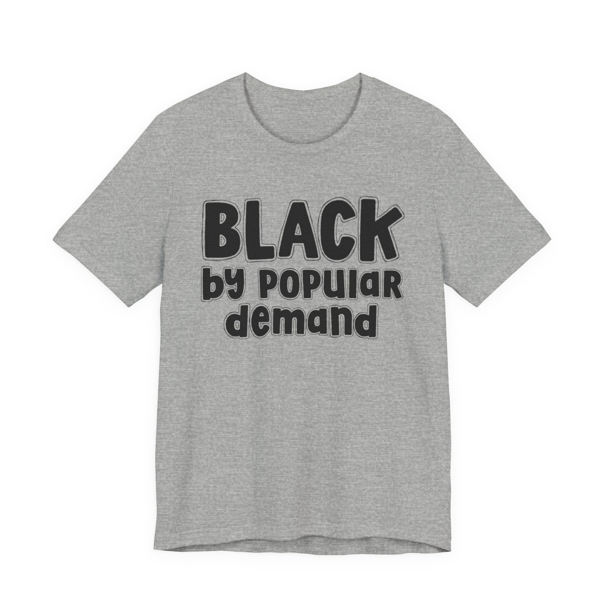 Black by Popular Demand — African American Pride T-shirt