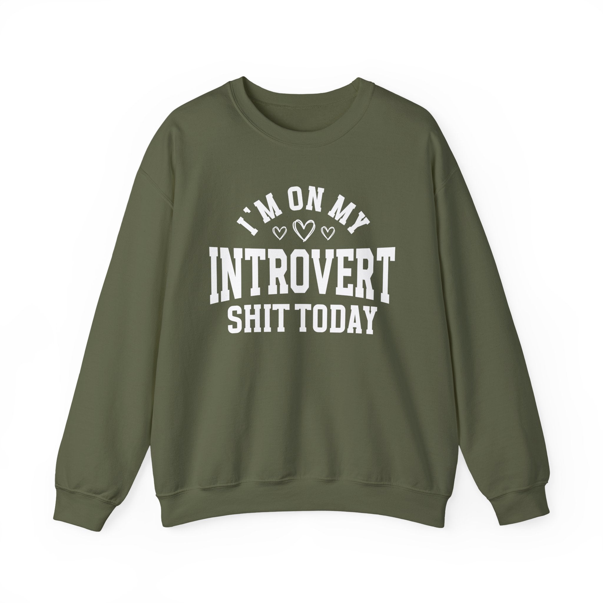 I'm On My Introvert Shit Today - Sweatshirt