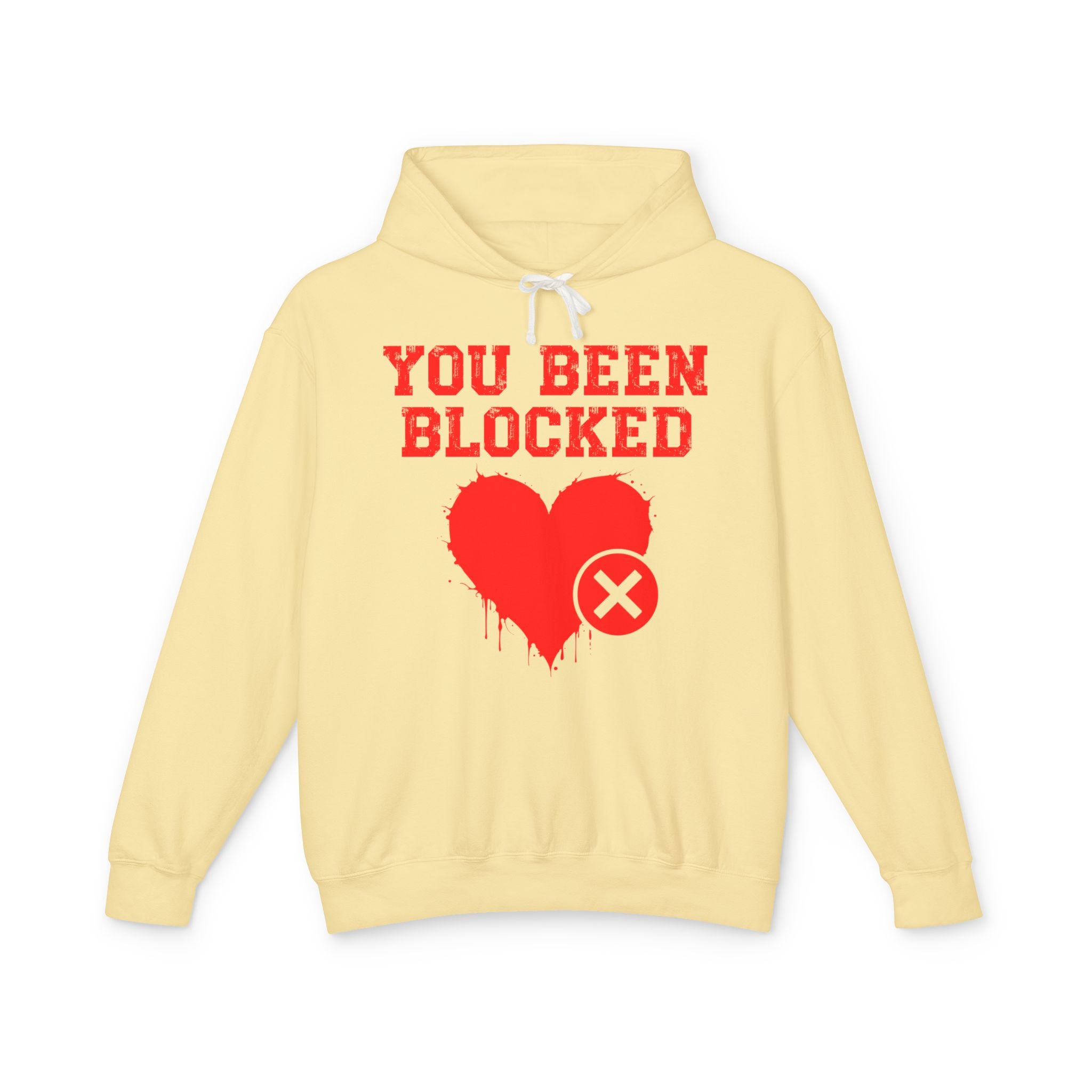 You Been Blocked Heart — Hilarious Rejection Hoodie