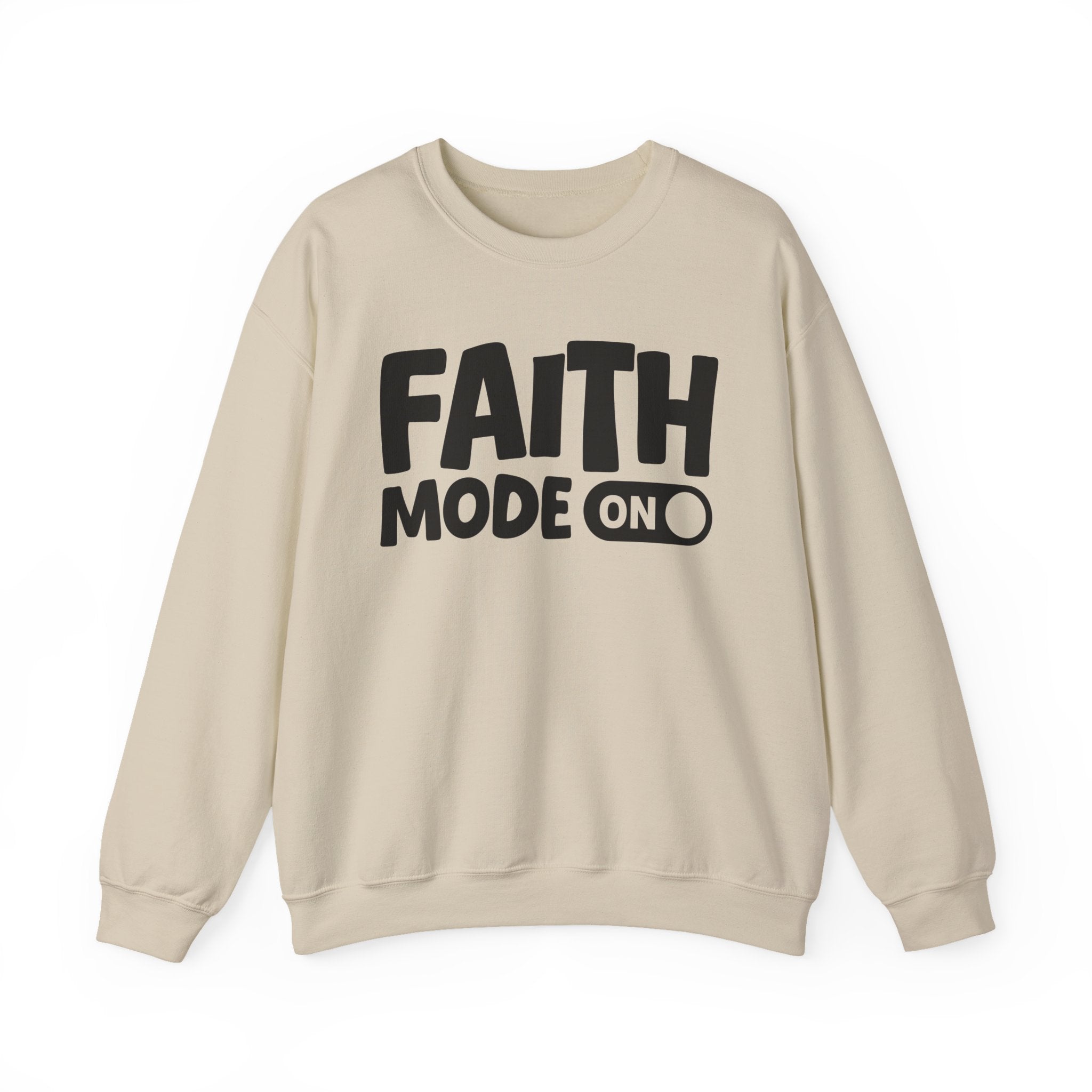 Faith Mode On — Motivational Positive Graphic Sweatshirt
