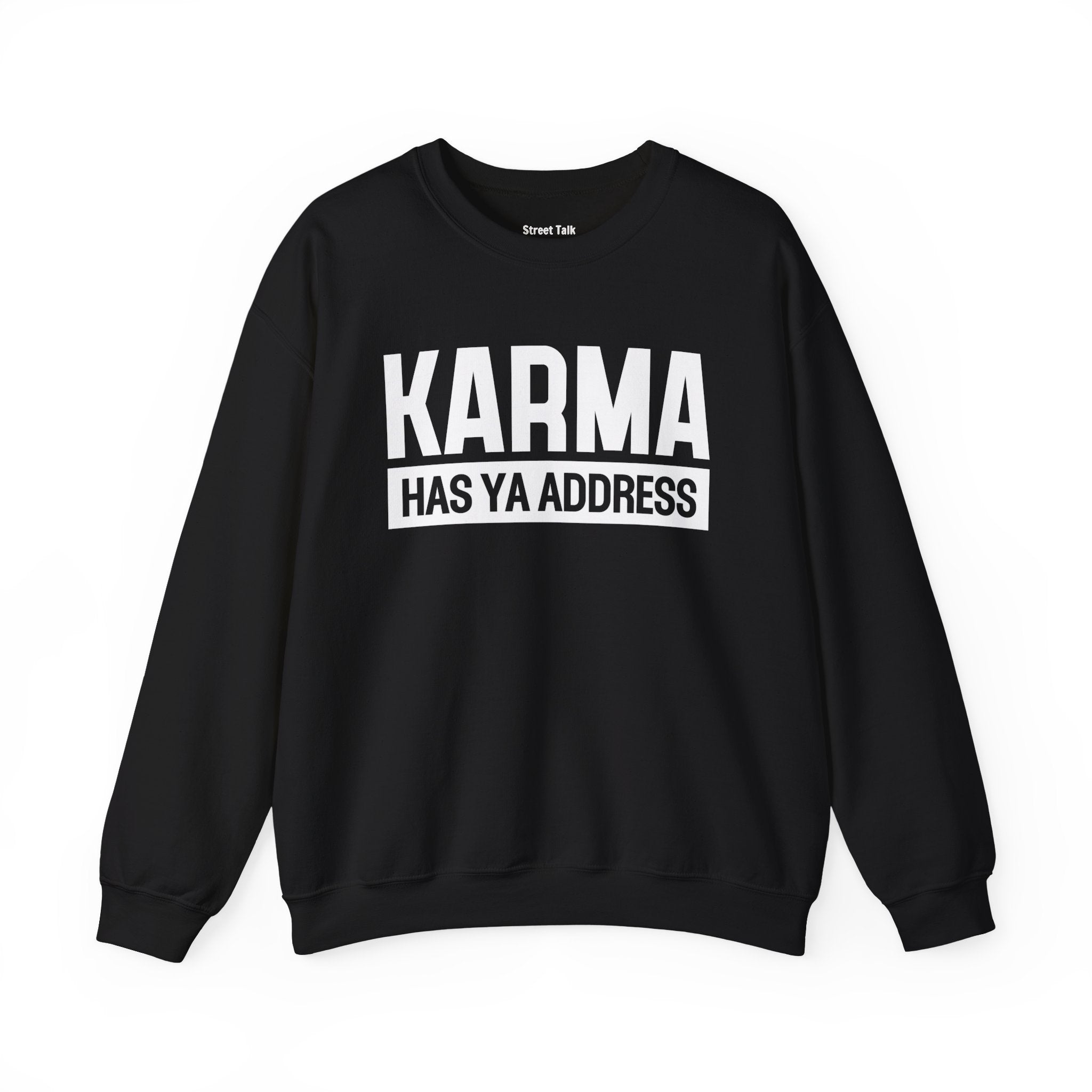 Karma Has Ya Address - Sweatshirt