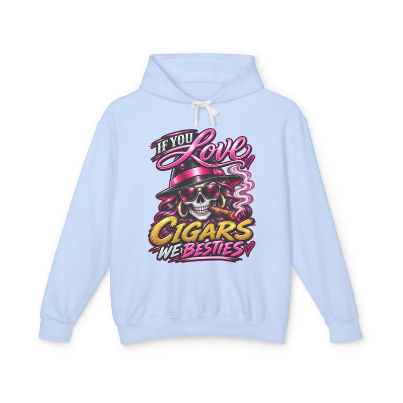 If You Love Cigars We Besties — Vintage Smokers Hoodie