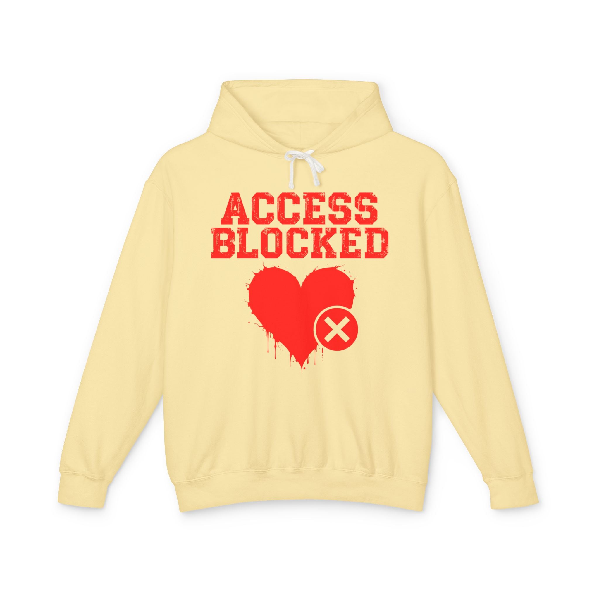 Access Blocked Heart  — Hilarious Rejection Hoodie