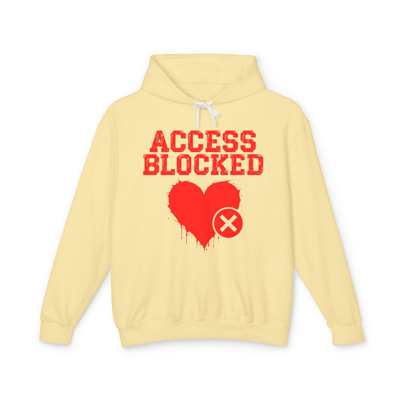 Access Blocked Heart  — Hilarious Rejection Hoodie