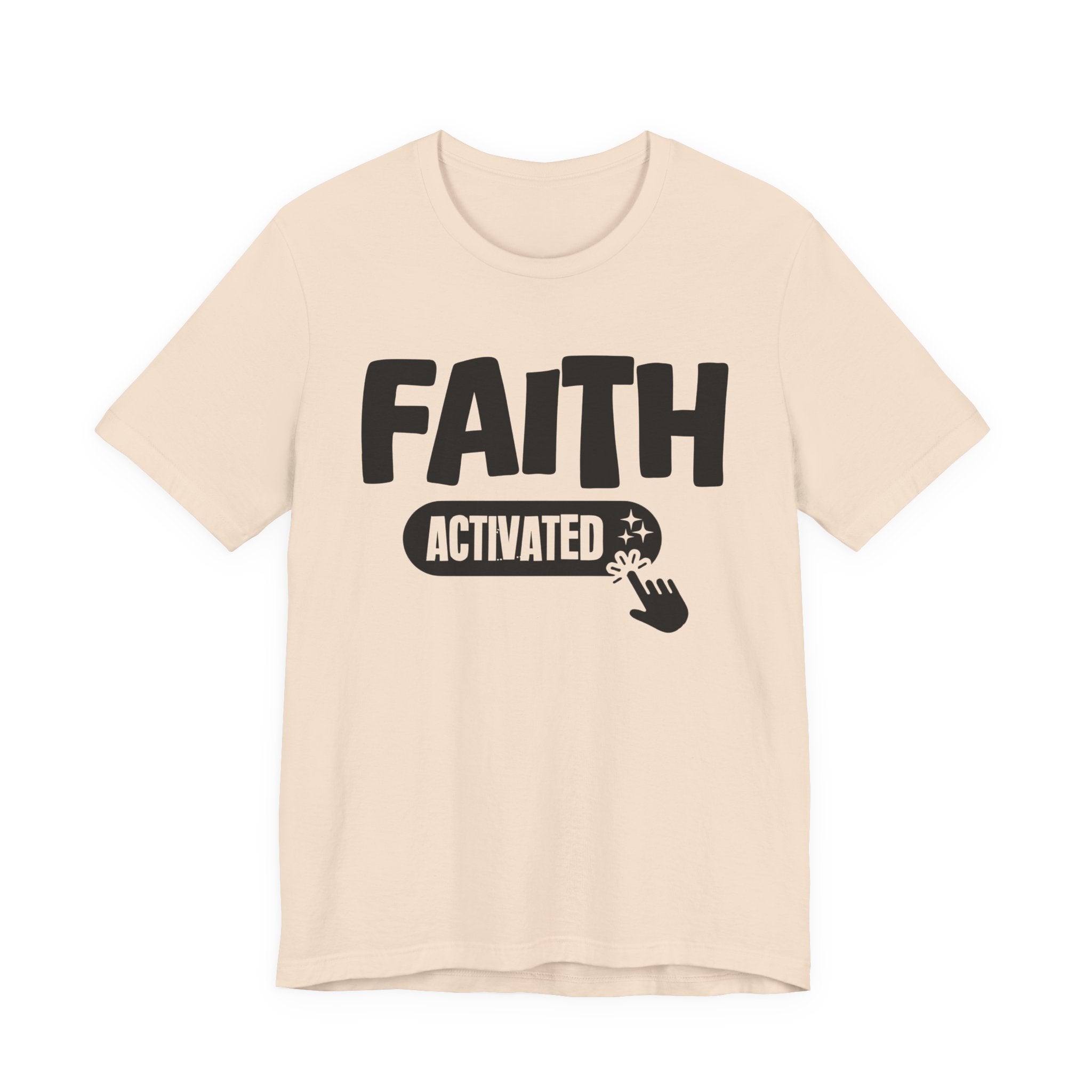 Faith Activated - Motivational Tee Shirt