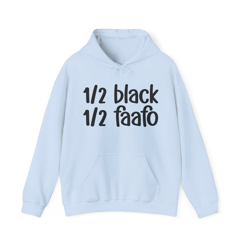 1/2 Black 1/2 FAAFO Hoodie