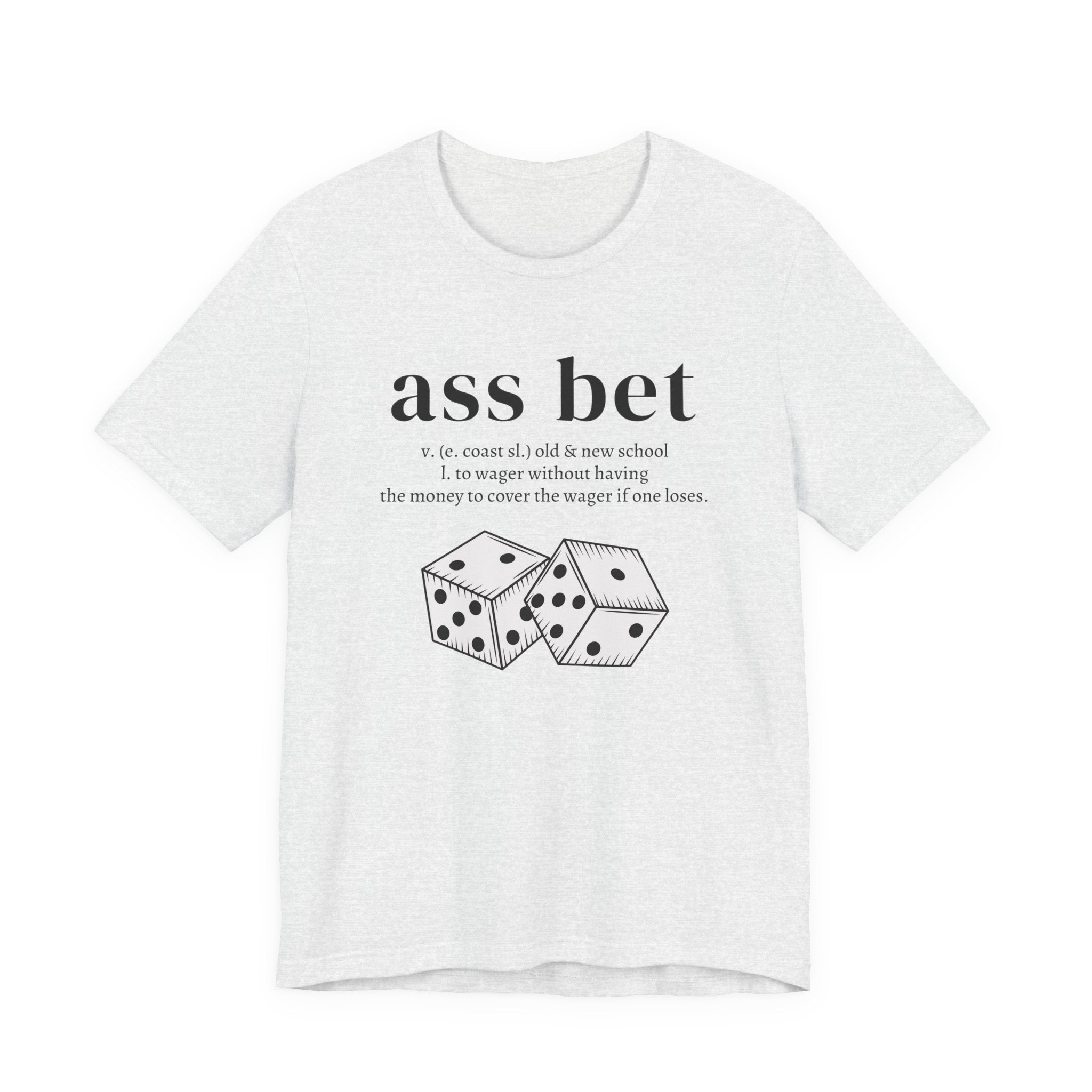 Ass Bet T-Shirt