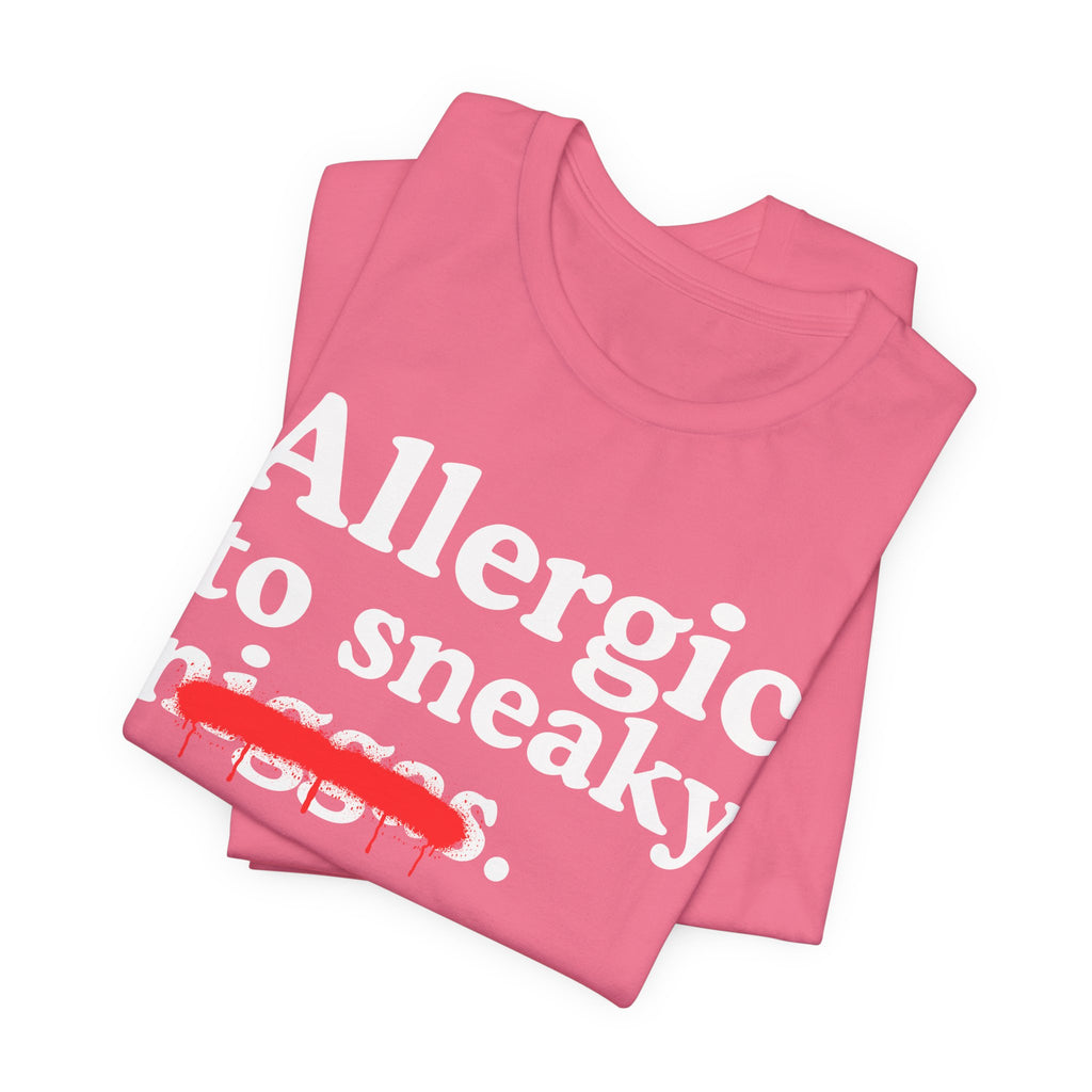 Allergic To Sneaky Niggas - Funny Reaction T-shirt